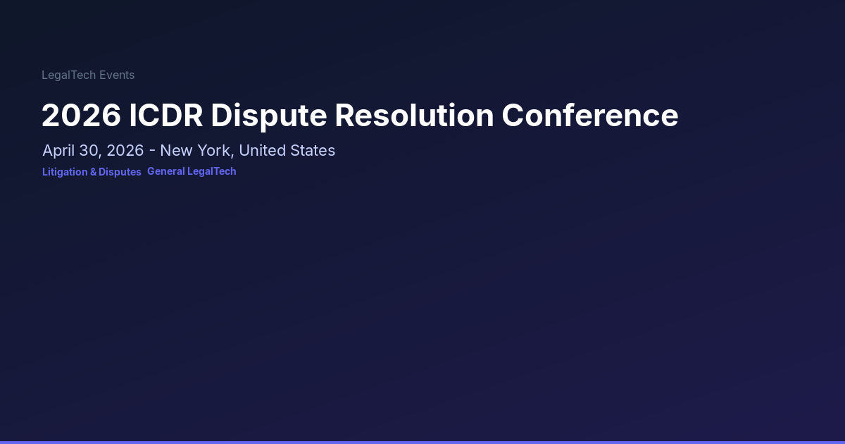 2026 ICDR Dispute Resolution Conference | LegalTech Events